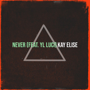 Album Never (Explicit) from Kay Elise