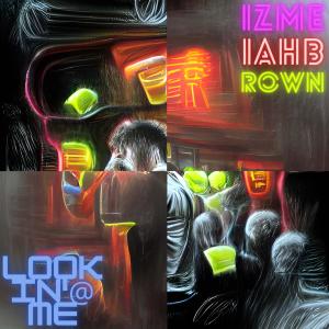 Listen to Looking At Me song with lyrics from Izmeiah Brown