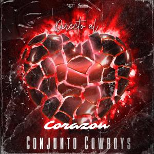 ดาวน์โหลดและฟังเพลง Directo al corazon พร้อมเนื้อเพลงจาก Conjunto Cowboys