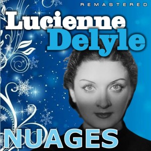 Lucienne Delyle的專輯Nuages (Remastered)