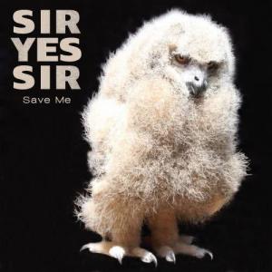 收聽Sir Yes Sir的Save Me歌詞歌曲