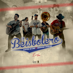 收听Cuatro De Oro的El Beisbolero (En Vivo|Explicit)歌词歌曲