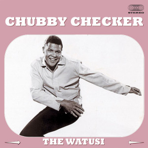 Chubby Cheker的專輯The Watusi (1961)