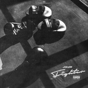 收聽joejoe的FIGHTER (Explicit)歌詞歌曲