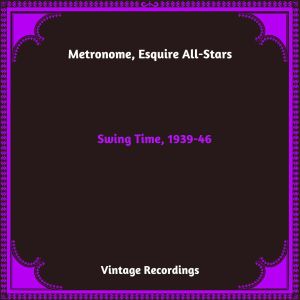 METRONOME的专辑Swing Time, 1939-46 (Hq Remastered 2024)