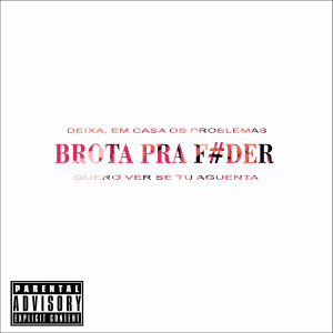 Blacking的專輯Brota pra Fuder (Explicit)