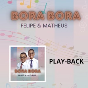 อัลบัม Bora Bora (Play-Back) ศิลปิน Matheus