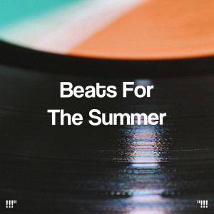 !!!" Beats For The Summer "!!!