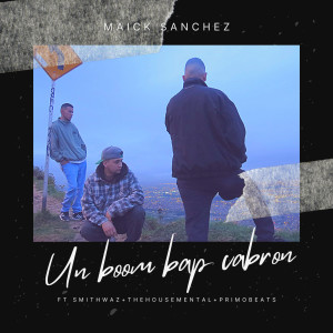 收聽Maick Sanchez的Un Boom Bap Cabrón (Explicit)歌詞歌曲