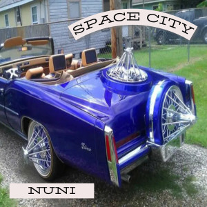 ดาวน์โหลดและฟังเพลง Space City (Explicit) พร้อมเนื้อเพลงจาก Nuni