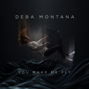 อัลบัม You Make Me Fly ศิลปิน Deba Montana