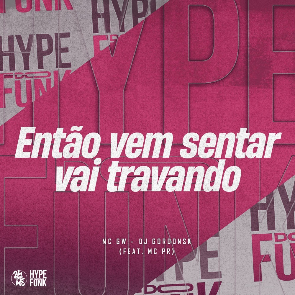 Então Vem Sentar - Vai Travando (Explicit)