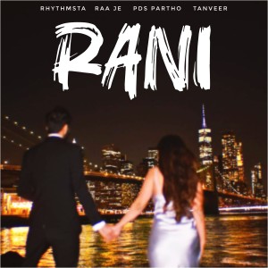 收听Rhythmsta的Rani歌词歌曲