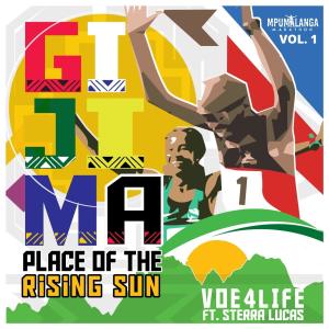 收聽Voe4life的Gijima (The Mpumalanga Song) (feat. Sterra Lucas)歌詞歌曲