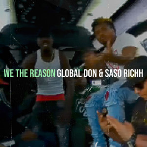 Listen to We the Reason (Explicit) song with lyrics from Global Don