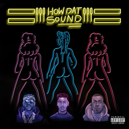 How Dat Sound (feat. 2 Chainz & Yo Gotti) (Explicit)