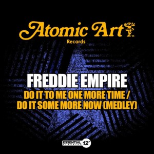 อัลบัม Do It to Me One More Time / Do It Some More Now (Medley) ศิลปิน Freddie Empire