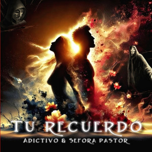 Adictivo的專輯TU RECUERDO