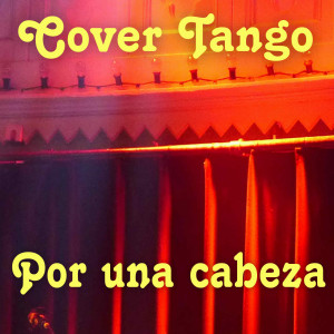 Cover Tango的專輯Por Una Cabeza