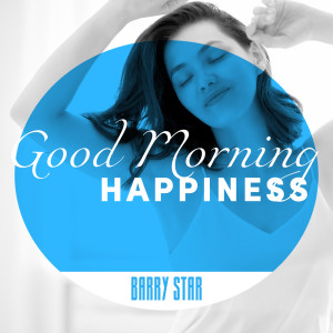 Barry Star的專輯Good Morning Happiness