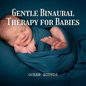 The Unexplainable Store的专辑Ocean Sounds: Gentle Binaural Therapy for Babies