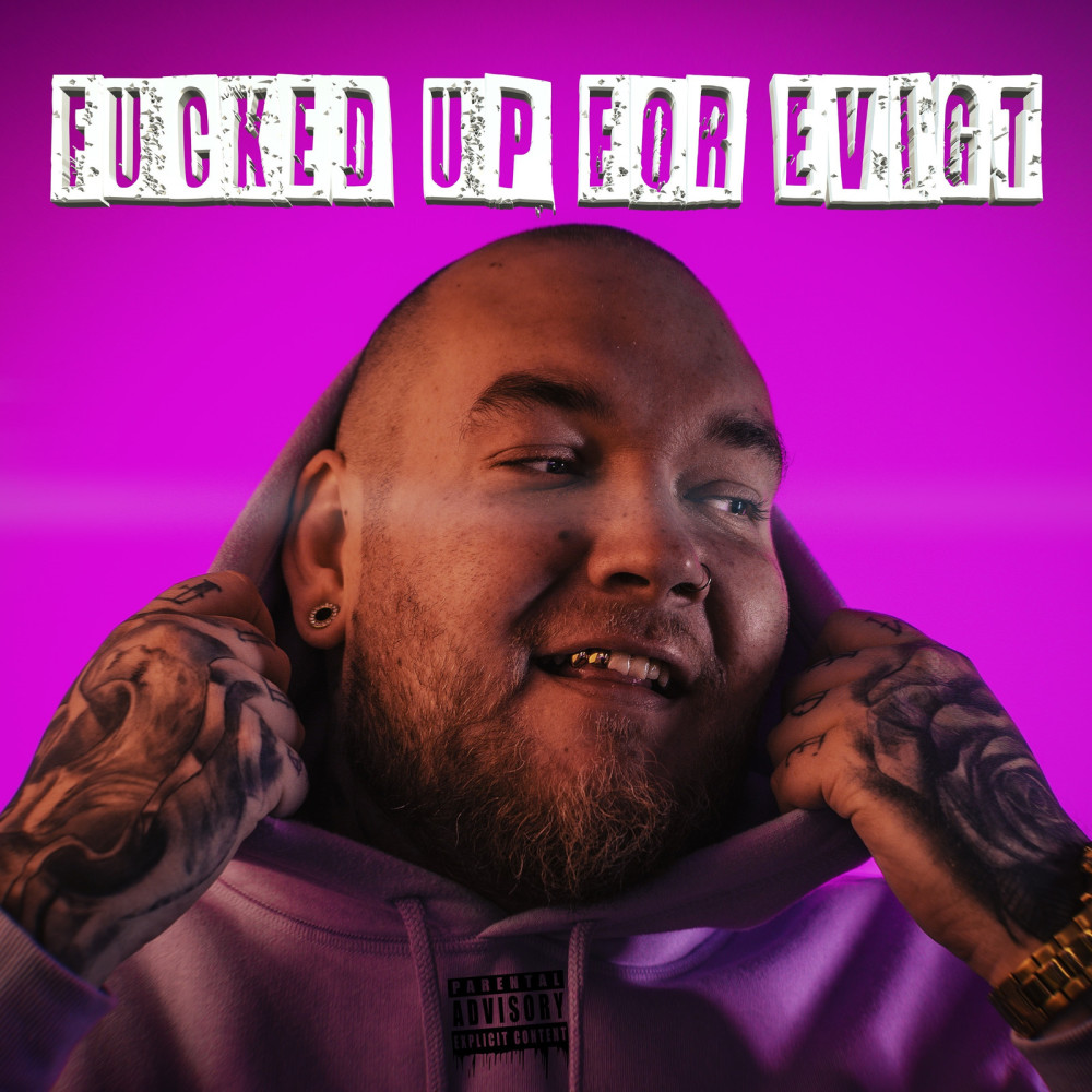 Fucked up for Evigt (Explicit)