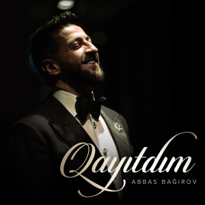 Listen to Qayıtdım song with lyrics from Abbas Bağırov