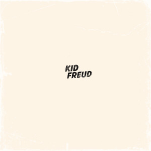 อัลบัม Kid Freud (Explicit) ศิลปิน The Crystals