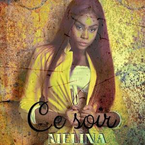 收聽Melina的Ce soir歌詞歌曲
