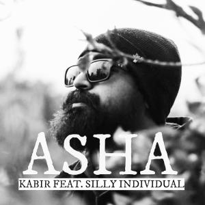 Dengarkan lagu Asha (feat. Silly Individual) nyanyian Kabir dengan lirik