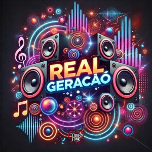 ดาวน์โหลดและฟังเพลง Real Geração (Explicit) พร้อมเนื้อเพลงจาก Love Fluxos