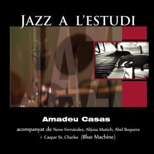 Album Jazz a l'Estudi: Amadeu Casas oleh Amadeu Casas