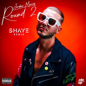 Round 2 (Shaye Remix) dari Jordan Morris