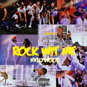ดาวน์โหลดและฟังเพลง Rock Wit Me (Explicit) พร้อมเนื้อเพลงจาก HXLLYWOOD