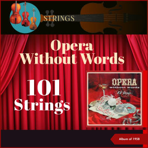 Album Opera Without Words (Album of 1958) from 101 strings