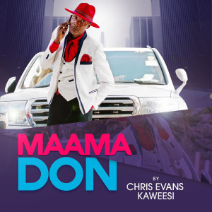 收聽Chris Evans Kaweesi的Maama Don歌詞歌曲