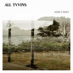 收听All Tvvins的Hope It Don't歌词歌曲