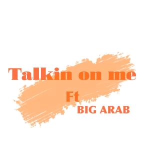 Dengarkan Talkin On Me (feat. Big Arab) (Explicit) lagu dari POPOUT dengan lirik