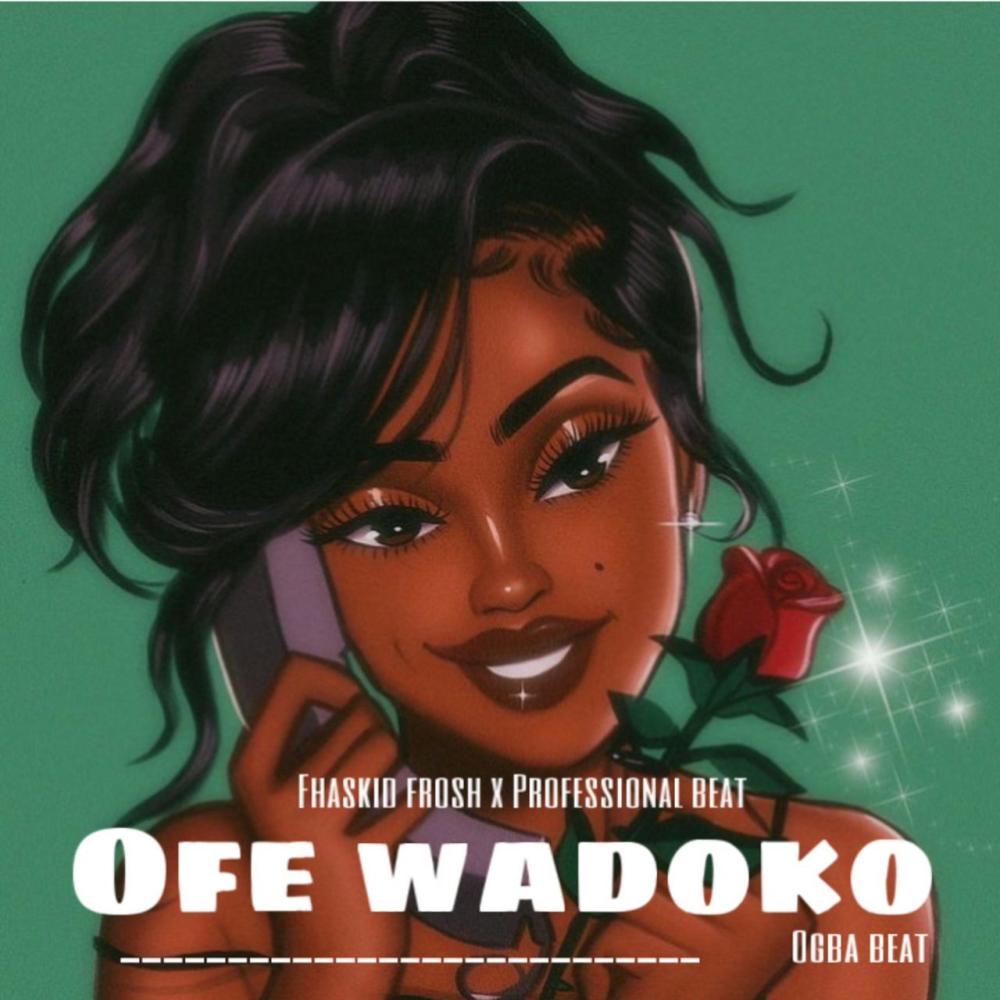 OFE WADOKO (feat. Professional beat)