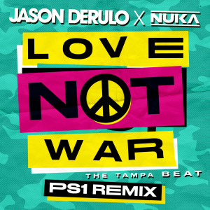 收聽Jason Derulo的Love Not War (The Tampa Beat) (PS1 Remix)歌詞歌曲