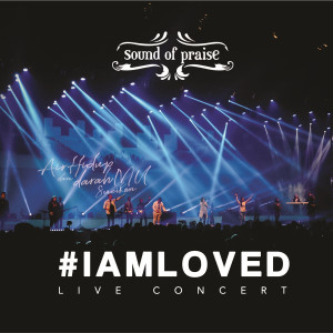 Sound Of Praise的專輯I Am Loved