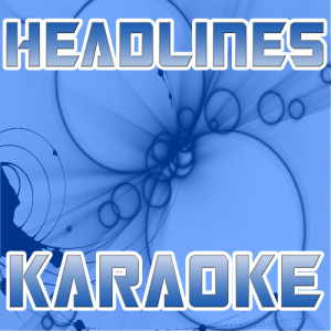 The Original (Karaoke)的專輯Headlines (Karaoke)
