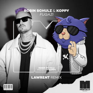 อัลบัม Fugazi (LAWRENT Remix) ศิลปิน Robin Schulz