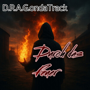 Album Durch Das Feuer from D.R.A.G.ondaTrack