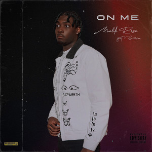 Listen to On Me (Explicit) song with lyrics from Malik Rose