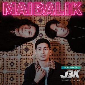 收聽JBK的Maibalik歌詞歌曲