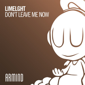 Don't Leave Me Now dari Limelght