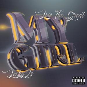 Low the Great的專輯My Girl (Explicit)