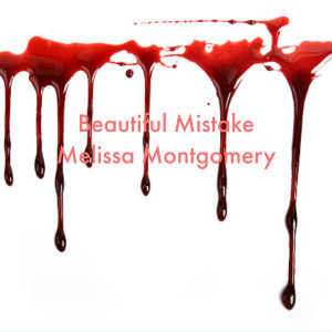 Listen to Beautiful Mistake song with lyrics from Melissa Montgomery