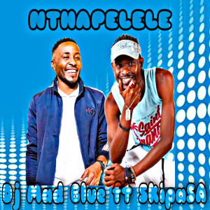 Dengarkan lagu Nthapelele nyanyian DJ Mad Blue dengan lirik